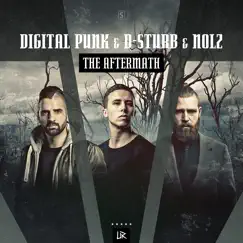 The Aftermath - Single by Digital Punk, D-Sturb & Nolz album reviews, ratings, credits
