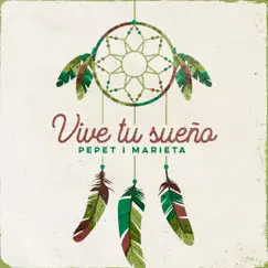 Vive Tu Sueño - Single by Pepet I Marieta album reviews, ratings, credits