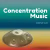 Concentration Music with Guitar Melodies album lyrics, reviews, download