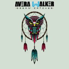 Dream Catcher - Single by Avera Walker album reviews, ratings, credits