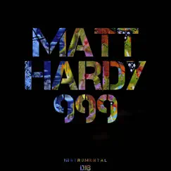 Matt Hardy 999 (Instrumental) Song Lyrics
