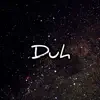 Duh - Single album lyrics, reviews, download