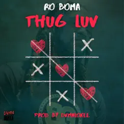 Thug Luv - Single by Ro Boma album reviews, ratings, credits