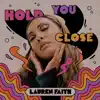 Hold You Close - Single album lyrics, reviews, download