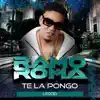 Te La Pongo (feat. Leo RD) - Single album lyrics, reviews, download