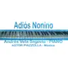 Adiós Nonino - Single album lyrics, reviews, download