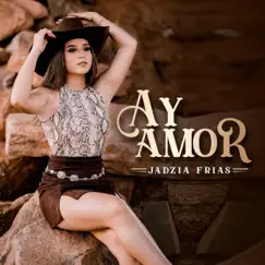 Ay Amor - Single by Jadzia Frias album reviews, ratings, credits