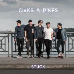 Stuck - Single by Oaks & Pines album reviews, ratings, credits