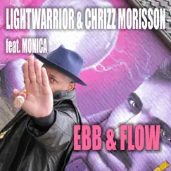 Ebb & Flow (feat. Monica) - EP by Light Warrior & Chrizz Morisson album reviews, ratings, credits