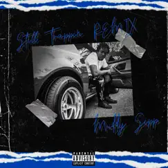 Still Trappin' - Single by Muddy Sipp album reviews, ratings, credits