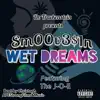 Wet Dreams (feat. The J-O-E) - Single album lyrics, reviews, download