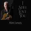 I Still Love You - Single album lyrics, reviews, download