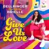 Give Us Love (feat. Brielle) - Single album lyrics, reviews, download