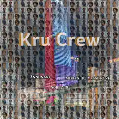 Kru Crew (feat. norbz.io & Merlyn The Magnificent) - Single by Annunaki album reviews, ratings, credits