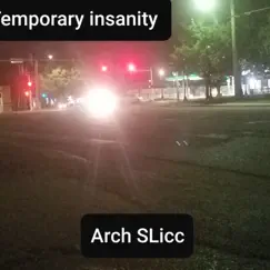 Temporary Insanity by Arch SLicc album reviews, ratings, credits