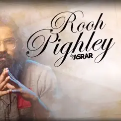 Rooh Pighley - Single by Asrar album reviews, ratings, credits