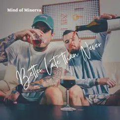 Better Late Than Never by Mind of Minerva album reviews, ratings, credits
