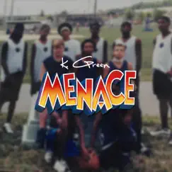 Menace - Single by K. Green album reviews, ratings, credits