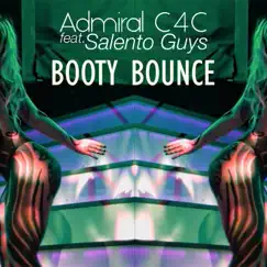 Booty Bounce (feat. Salento Guys) - Single by Admiral C4C album reviews, ratings, credits