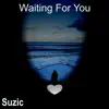 Waiting for You - Single album lyrics, reviews, download