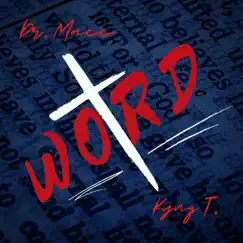 Word (feat. Kyng T.) - Single by Dr. Macc album reviews, ratings, credits