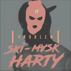 Problems - Single by Ski-Mask Harty album reviews, ratings, credits