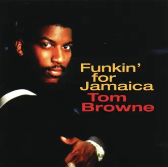 Download Funkin' for Jamaica Tom Browne MP3