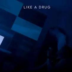 Like a Drug - Single by KING XANDER album reviews, ratings, credits