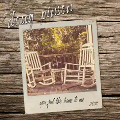 You Feel Like Home to Me by Doug Pinson album reviews, ratings, credits