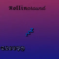 Rollin Around - Single by _Sleepy album reviews, ratings, credits