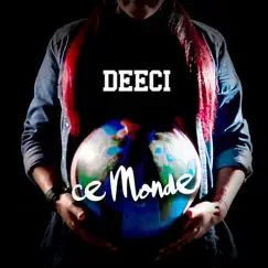 Ce Monde - Single by Deeci album reviews, ratings, credits