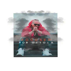 Focused - Single by Rob Diioia album reviews, ratings, credits