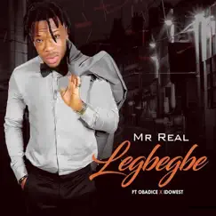 Legbegbe (feat. Obadice & Idowest) Song Lyrics