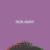 Run Away. - Single album lyrics, reviews, download