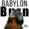 Babylon Burn - Single album lyrics, reviews, download