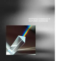 Nothing changes if nothing changes - Single by Vossberg album reviews, ratings, credits