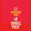 Small Talk (Remix) - Single album lyrics, reviews, download