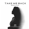 Take Me Back - Single album lyrics, reviews, download