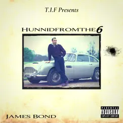 James Bond - Single by HunnidFromThe6 album reviews, ratings, credits