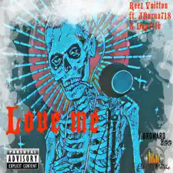 Love Me (feat. JBurna718 & Day13th) - Single by Reez Vuitton album reviews, ratings, credits