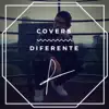 Covers: Diferente album lyrics, reviews, download