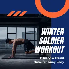 Winter Soldier Workout - Military Workout Music for Army Body by Extreme Sports All Stars album reviews, ratings, credits