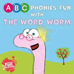 ABC Phonics Fun with The Word Worm - EP by Word Worm & Toddler Fun Learning album reviews, ratings, credits