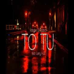 To tu (feat. Leny HJZ) - Single by Vander & Sadoch album reviews, ratings, credits