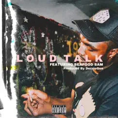 Loud Talk (feat. Seafood Sam) - Single by Epicmustdie album reviews, ratings, credits