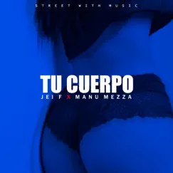 Tu cuerpo (feat. Manu Mezza) Song Lyrics