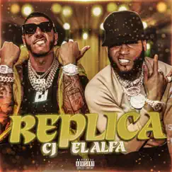 Replica (feat. El Alfa) - Single by CJ album reviews, ratings, credits
