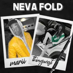 Neva Fold (feat. Tkingwest) Song Lyrics