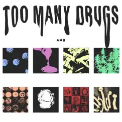 Too Many Drugs (feat. AMBslim & YEAT) Song Lyrics