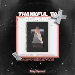 Thankful To Be Alive (feat. DDPresents) - Single by Rising Uncovered & Yung $warm album reviews, ratings, credits